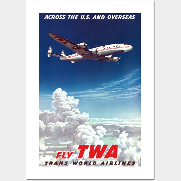 Across the U.S. and Overseas Fly TWA Vintage Poster Wall Art by vintagetreasure